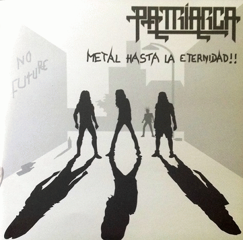 Patriarca : Metal Hasta la Eternidad!!